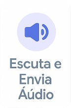 escuta e envia áudio